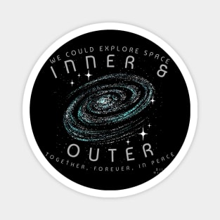 Bill Hicks Explore Space Inner and Outer Together Forever In Peace Magnet